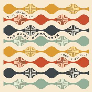 Alan Wakeman - The Octet Broadcasts 1969 and 1979  CD
